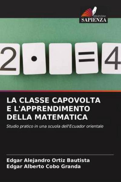LA CLASSE CAPOVOLTA E L’APPRENDIMENTO DELLA MATEMATICA