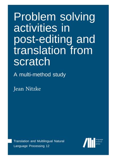 Problem solving activities in post-editing  and translation from scratch