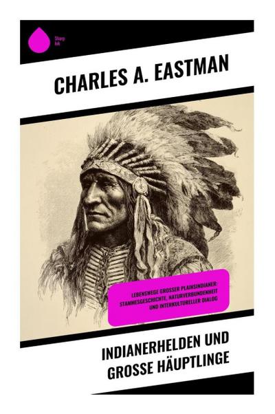Indianerhelden und große Häuptlinge