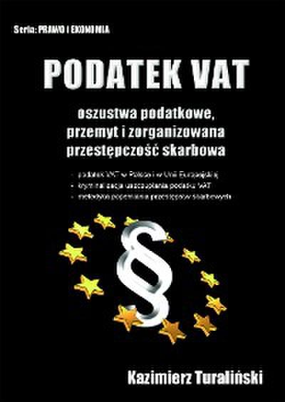 Podatek VAT Oszustwa podatkowe, przemyt i zorganizowana przestępczośc skarbowa