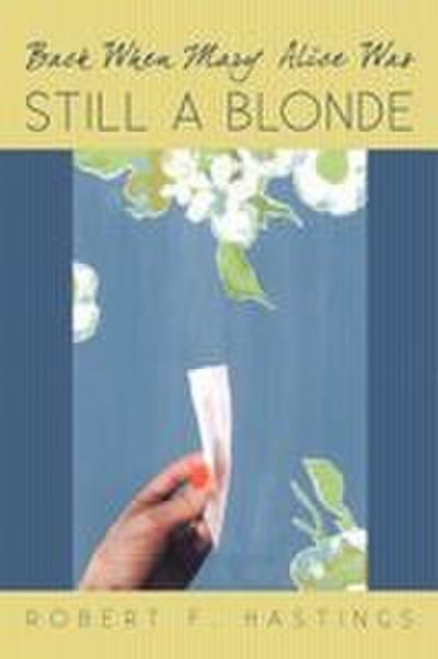 Back When Mary Alice Was Still a Blonde