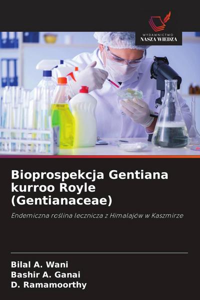 Bioprospekcja Gentiana kurroo Royle (Gentianaceae)