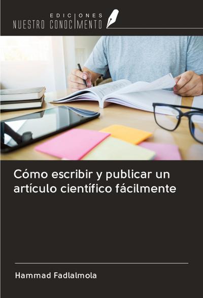 Cómo escribir y publicar un artículo científico fácilmente