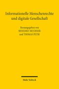 Informationelle Menschenrechte und digitale Gesellschaft