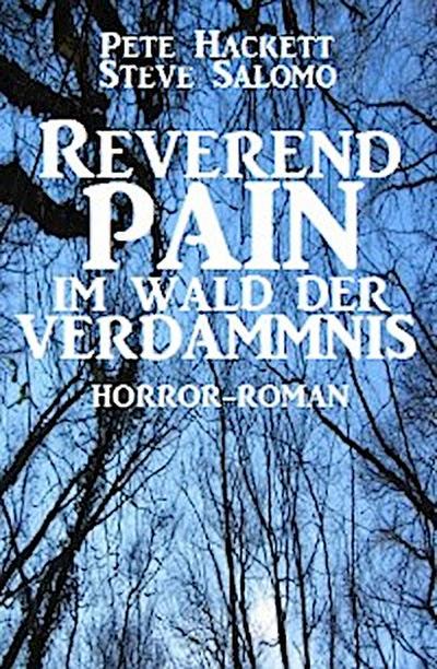 Reverend Pain: Im Wald der Verdammnis