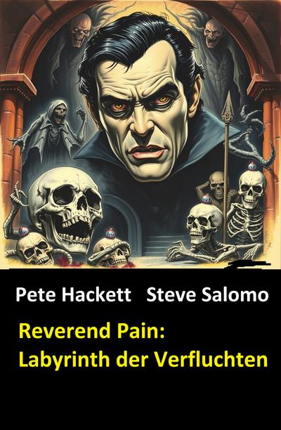 Steve Salomo - Reverend Pain: Labyrinth der Verfluchten