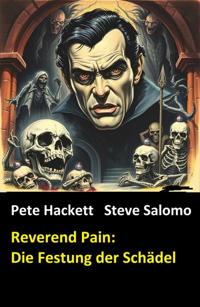 Steve Salomo - Reverend Pain: Die Festung der Schädel