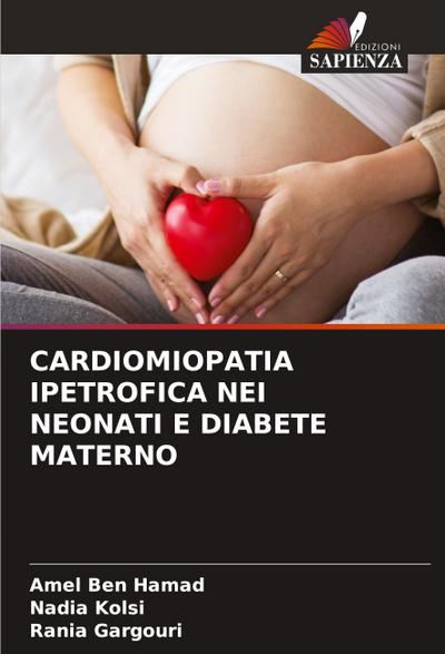 CARDIOMIOPATIA IPETROFICA NEI NEONATI E DIABETE MATERNO
