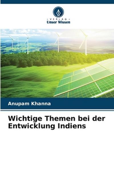 Wichtige Themen bei der Entwicklung Indiens