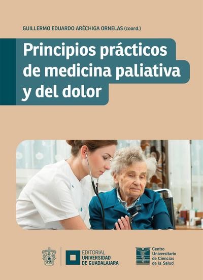 Principios prácticos de medicina paliativa y del dolor