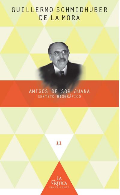 Amigos de Sor Juana. Sexteto biográfico.