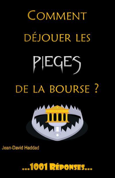 Comment déjouer les pièges de la bourse?