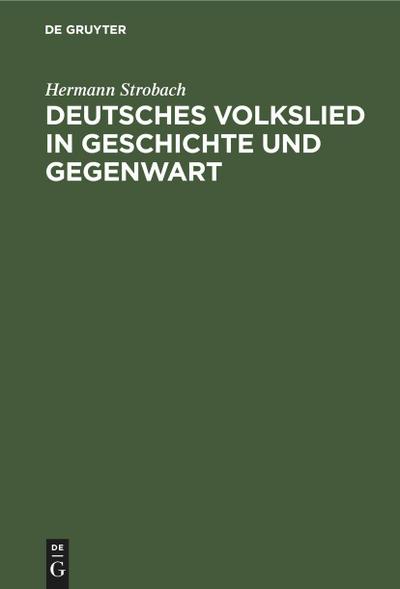 Deutsches Volkslied in Geschichte und Gegenwart