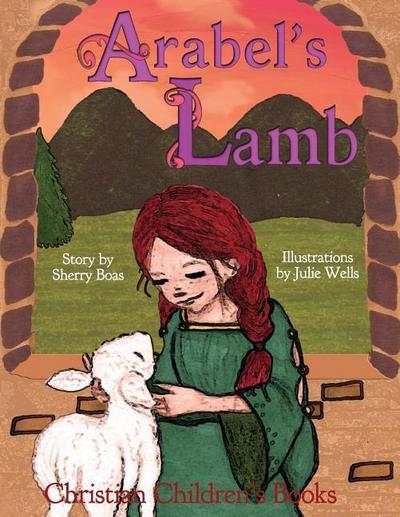 Christian Children’s Books: Arabel’s Lamb