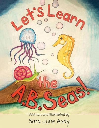 Let’s Learn The A, B, Seas!