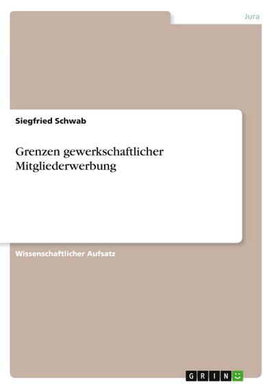 Grenzen gewerkschaftlicher Mitgliederwerbung