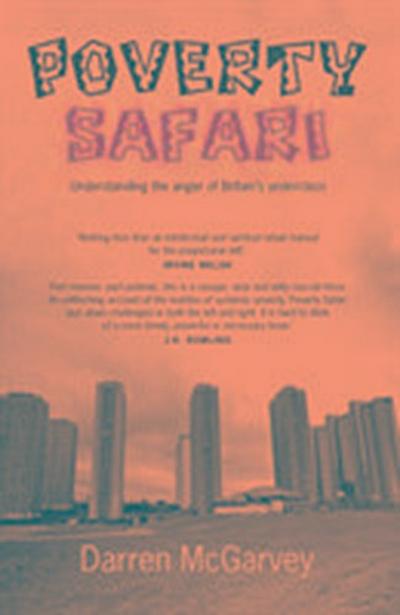 Poverty Safari: Understanding the Anger of Britain’s Underclass