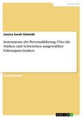 Instrumente der Personalführung. Über die Stärken und Schwächen ausgewählter Führungstechniken