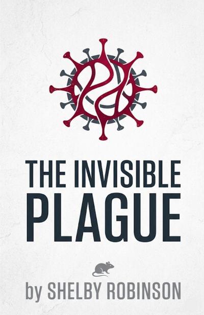 The Invisible Plague