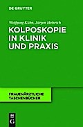 Kolposkopie in Klinik und Praxis