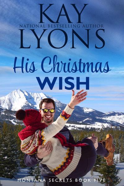 His Christmas Wish (Montana Secrets, #5)