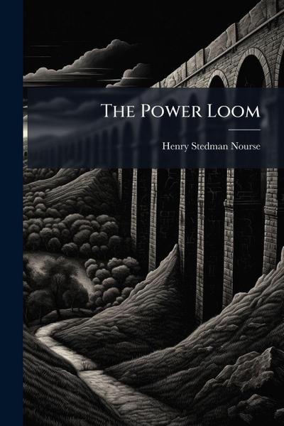The Power Loom