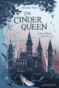 The Cinder Queen - How Villains are born