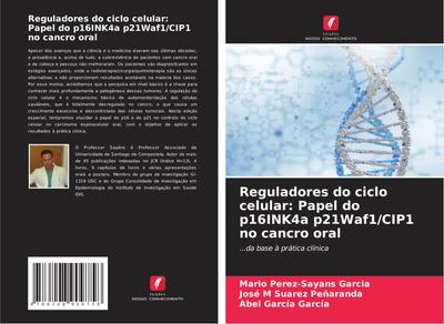 Reguladores do ciclo celular: Papel do p16INK4a p21Waf1/CIP1 no cancro oral