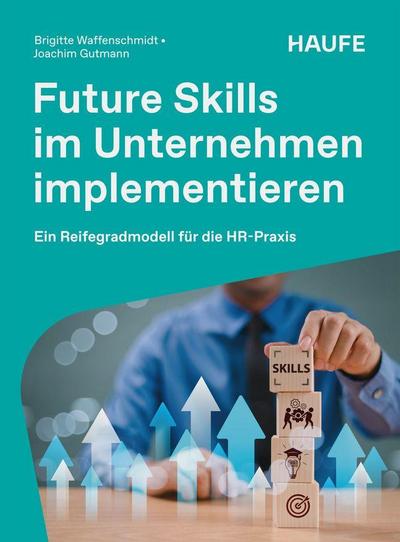 Future Skills im Unternehmen implementieren