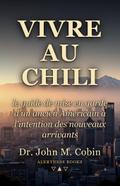 Vivre au Chili : le guide de mise en garde d’un ancien Américain à l’intention des nouveaux arrivants
