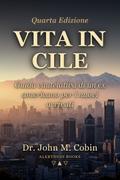 Vita in Cile: Guida cautelativa di un ex americano per i nuovi arrivati