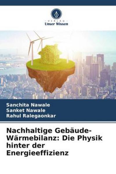 Nachhaltige Gebäude-Wärmebilanz: Die Physik hinter der Energieeffizienz