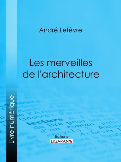 Les Merveilles de l’architecture