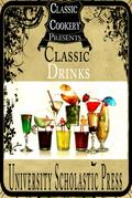 Classic Cookery Cookbooks: Classic Drinks