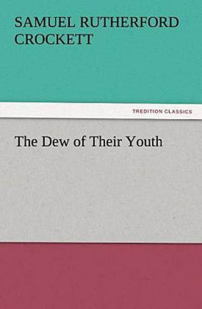 The Dew of Their Youth