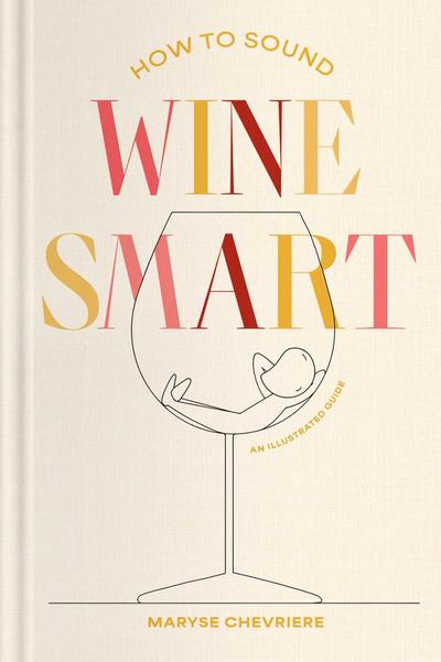 How to Sound Wine Smart