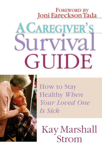 A Caregiver’s Survival Guide