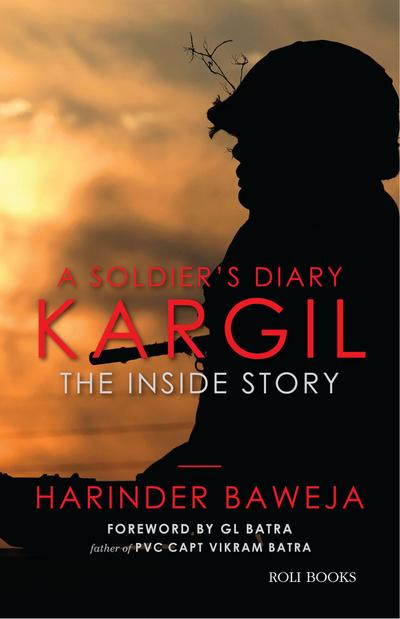 A Soldier’s Diary: Kargil the Inside Story