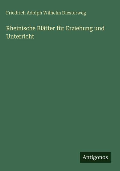 Rheinische Blätter für Erziehung und Unterricht