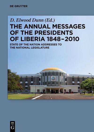 The Annual Messages of the Presidents of Liberia 1848-2010