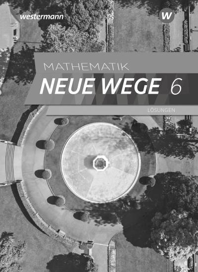 Mathematik Neue Wege SI 6. Lösungen. G9 für Niedersachsen