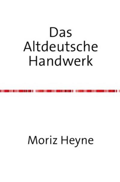 Das altdeutsche Handwerk