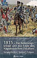 1815 - Die Befreiungskriege und das Ende des Napol