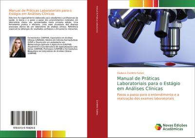 Manual de Práticas Laboratoriais para o Estágio em Análises Clínicas - Giuliana Zardeto-Sabec