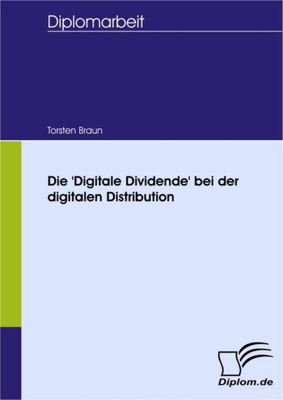 Die ’Digitale Dividende’ bei der digitalen Distribution