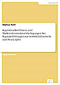 Kapitalmarkteffizienz und Marktmikrostrukturüberlegungen bei Kapitalerhöhungen aus Gesellschaftsmitteln und Stock splits - Markus Roth