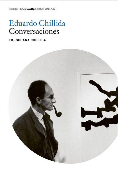 Eduardo Chillida : conversaciones