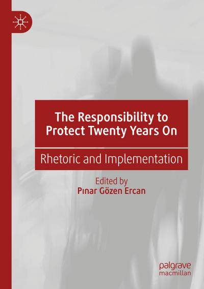 The Responsibility to Protect Twenty Years On