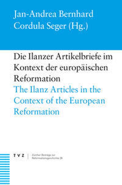 Die Ilanzer Artikelbriefe im Kontext der europäischen Reformation