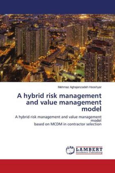 A hybrid risk management and value management model